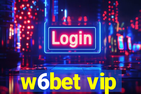 w6bet vip